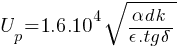 U_p = 1.6.10^4{sqrt{{{alpha} d k}/{{epsilon}.tg{delta}}}}