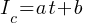 I_c = a t + b